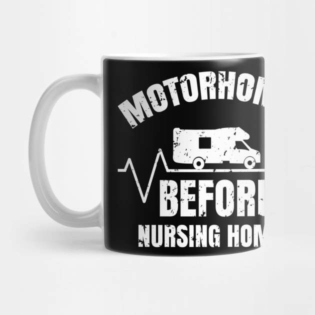 motorhomes before nursing home,nursing student,nursing student gift,nursing t-shirt,nurse gift by teenices